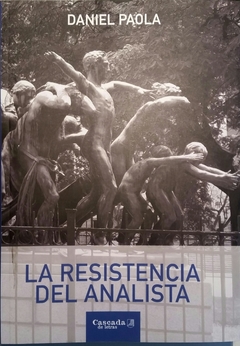 RESISTENCIA DEL ANALISTA, LA.PAOLA, DANIEL