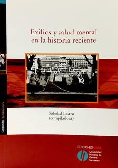 EXILIOS Y SALUD MENTAL EN LA HISTORIA RECIENTE.LASTRA, SOLEDAD