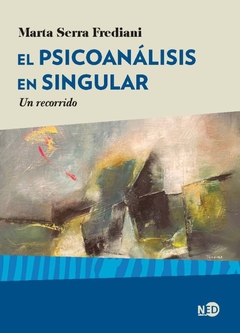 PSICOANALISIS EN SINGULAR, EL.SERRA FREDIANI, MARTA