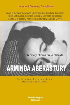 ARMINDA ABERASTURY. TEORIA Y CLINICA EN LA OBRA DE.GENNARO, JUAN JOSE