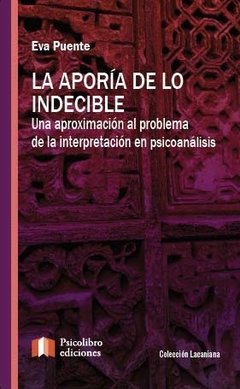 APORIA DE LO INDECIBLE, LA.PUENTE, EVA