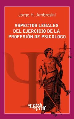ASPECTOS LEGALES DEL EJERCICIO DE LA PROFESION DE PSICOLOGO.AMBROSINI, JORGE H.