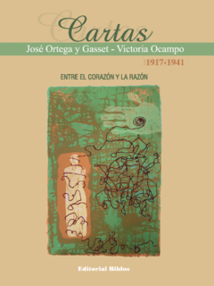 CARTAS JOSE ORTEGA Y GASSET-VICTORIA OCAMPO 1917-1941.ORTEGA Y GASSET, JOSE