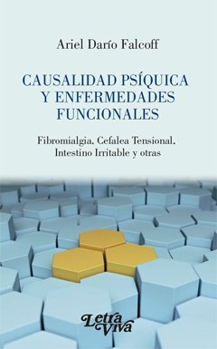 CAUSALIDAD PSIQUICA Y ENFERMEDADES FUNCIONALES.FALCOFF, ARIEL DARIO