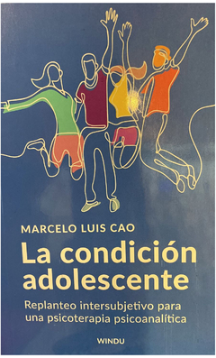 CONDICION ADOLESCENTE, LA (ED.2023).CAO, MARCELO LUIS
