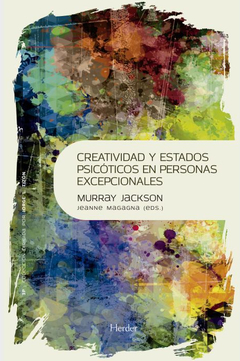 CREATIVIDAD Y ESTADOS PSICOTICOS EN PERSONAS EXCEPCIONALES.JACKSON, MURRAY