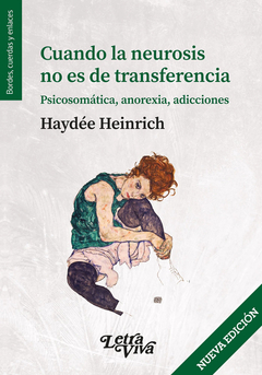 CUANDO LA NEUROSIS NO ES DE TRANSFERENCIA, PSICOSOMATICA.HEINRICH, HAYDEE