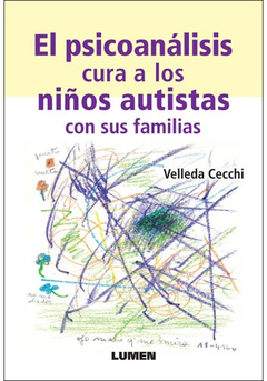 PSICOANALISIS CURA A LOS NIÑOS AUTISTAS CON SUS FAMILIAS.CECCHI, VELLEDA