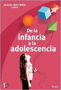 DE LA INFANCIA A LA ADOLESCENCIA.MILLER, JACQUES ALAIN