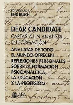 DEAR CANDIDATE. CARTAS A UN ANALISTA EN FORMACION.BUSCH, FRED