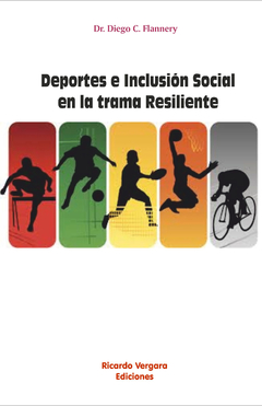 DEPORTES E INCLUSION SOCIAL EN LA TRAMA RESILIENTE.FLANNERY, DIEGO C.