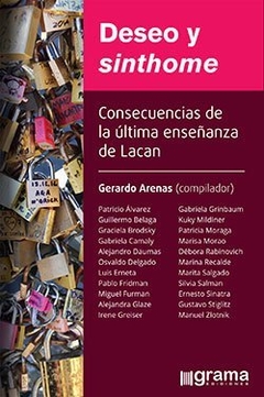 DESEO Y SINTHOME CONSECUENCIAS DE LA ULTIMA ENSEÑANZA DE LAC.ARENAS, GERARDO (COMP)