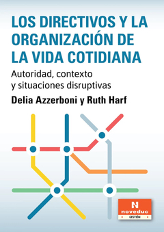 DIRECTIVOS Y LA ORGANIZACION DE LA VIDA COTIDIANA, LOS.AZZERBONI, DELIA