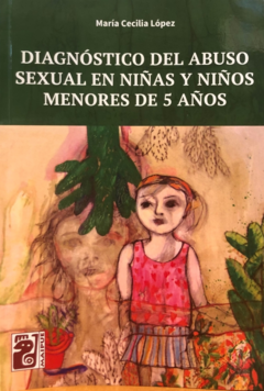 DIAGNOSTICO DEL ABUSO SEXUAL EN NIÑAS Y NIÑOS MENORES DE 5.LOPEZ, MARIA CECILIA