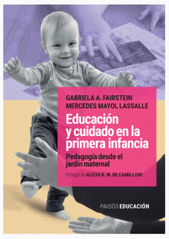 EDUCACION Y CUIDADO EN LA PRIMERA INFANCIA, PEDAGOGIA DESDE.FAIRSTEIN, GABRIELA