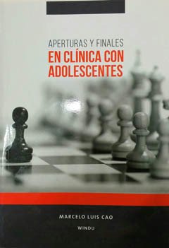 APERTURAS Y FINALES EN CLINICA CON ADOLESCENTES.CAO, MARCELO LUIS