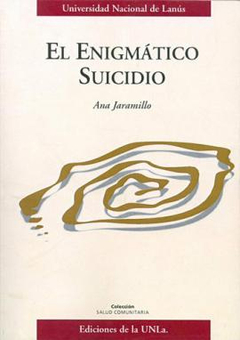 ENIGMATICO SUICIDIO, EL.JARAMILLO, ANA