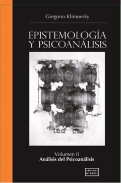 EPISTEMOLOGIA Y PSICOANALISIS V 2.KLIMOVSKY, GREGORIO