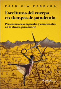 ESCRITURAS DEL CUERPO EN TIEMPOS DE PANDEMIA.PEREYRA, PATRICIA