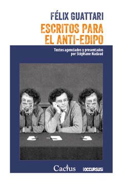 ESCRITOS PARA EL ANTI-EDIPO.GUATTARI, FELIX