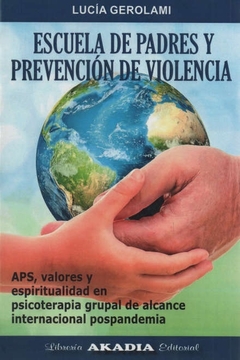 ESCUELA DE PADRES Y PREVENCION DE LA VIOLENCIA.GEROLAMI, LUCIA