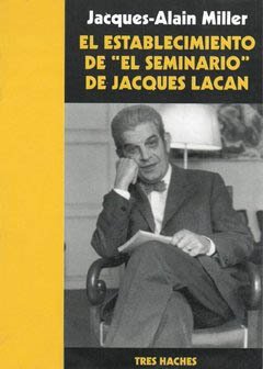 ESTABLECIMIENTO DE EL SEMINARIO DE JACQUES LACAN, EL.MILLER, JACQUES ALAIN