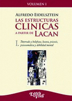 ESTRUCTURAS CLINICAS 1 A PARTIR DE LACAN, LA.EIDELSZTEIN, ALFREDO