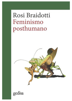 FEMINISMO POSTHUMANO.BRAIDOTTI, ROSI