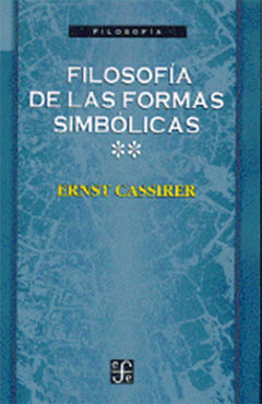 FILOSOFIA DE LAS FORMAS SIMBOLICAS II.CASSIRER, ERNST