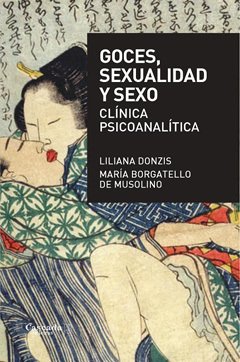 GOCES, SEXUALIDAD Y SEXO CLINICA PSICOANALITICA.DONZIS, LILIANA