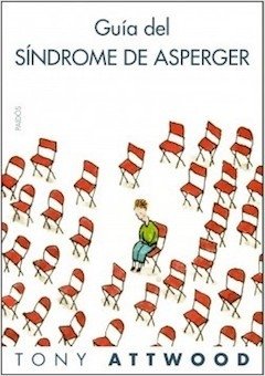 GUIA DEL SINDROME DE ASPERGER.ATTWOOD, TONY