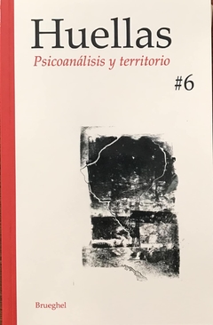 HUELLAS #6 PSICOANALISIS Y TERRITORIO.A.A.V.V