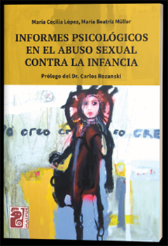 INFORMES PSICOLOGICOS EN EL ABUSO SEXUAL CONTRA LA INFANCIA.LOPEZ, MARIA CECILIA