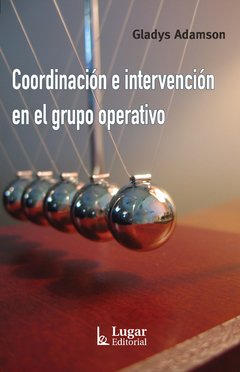 COORDINACION E INTERVENCION EN EL GRUPO OPERATIVO.ADAMSON, GLADYS