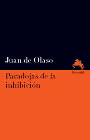 PARADOJAS DE LA INHIBICION.DE OLASO, JUAN