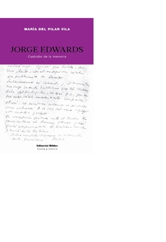 JORGE EDWARDS, CUSTODIO DE LA MEMORIA.VILA, MARIA DEL PILAR