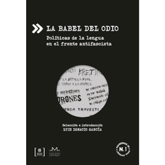 BABEL DEL ODIO, LA.GARCIA, LUIS IGNACIO