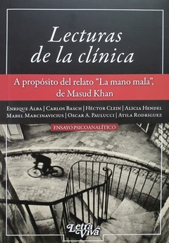 LECTURAS DE LA CLINICA. A PROPOSITO DEL RELATO, LA MANO MALA.ALBA, ENRIQUE