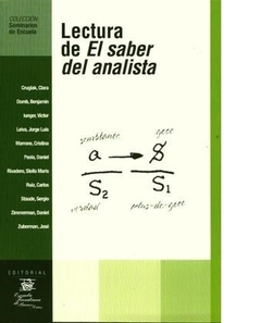 LECTURA DE EL SABER DEL ANALISTA.COLECCION SEMINARIOS DE ESCUEL