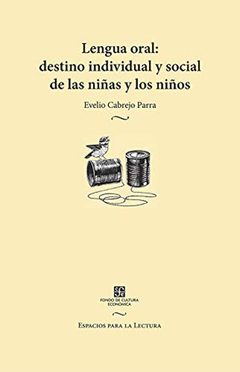 LENGUA ORAL: DESTINO INDIVIDUAL Y SOCIAL DE LAS NIÑAS Y LO.CABREJO PARRA, EVELIO