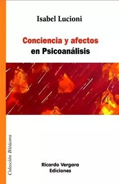 CONCIENCIA Y AFECTOS EN PSICOANALISIS.LUCIONI, ISABEL