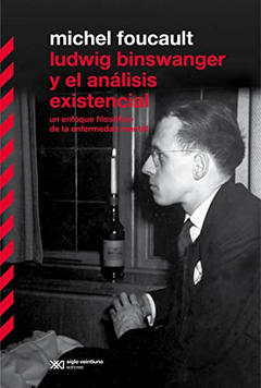 LUDWIG BINSWANGER Y EL ANALISIS EXISTENCIAL.FOUCAULT, MICHEL