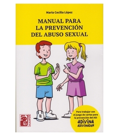 MANUAL PARA LA PREVENCION DEL ABUSO SEXUAL- Y JUEGO DE CARTA.LOPEZ, MARIA CECILIA