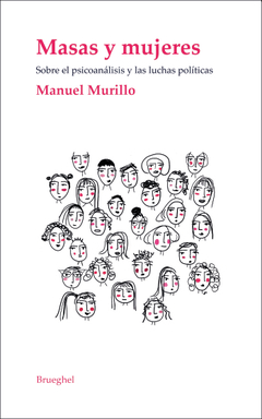 MASAS Y MUJERES. SOBRE EL PSICOANALISIS Y LAS LUCHAS POLITIC.MURILLO, MANUEL