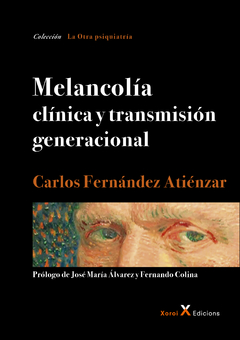 MELANCOLIA CLINICA Y TRANSMISION GENERACIONAL.FERNANDEZ ATIENZAR, CARLOS