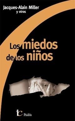 MIEDOS DE LOS NIÑOS, LOS (12).MILLER, JACQUES ALAIN