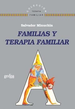 FAMILIAS Y TERAPIA FAMILIAR NE.MINUCHIN, SALVADOR