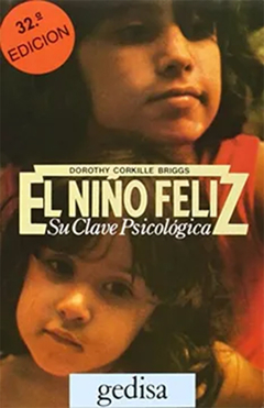 NIÑO FELIZ, SU CLAVE PSICOLOGICA, EL.CORKILLE BRIGGS, DOROTHY