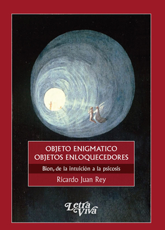 OBJETO ENIGMATICO OBJETOS ENLOQUECEDORES.REY, RICARDO JUAN