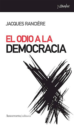 ODIO A LA DEMOCRACIA, EL.RANCIERE, JACQUES